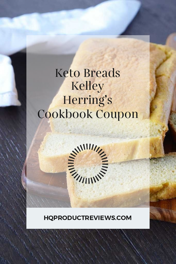 Keto Breads Kelley Herring’s Cookbook Coupon Best Product Reviews